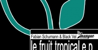 [MANGUE001] Le Fruit Tropical EP
