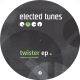 [ELECTED001] Twister EP